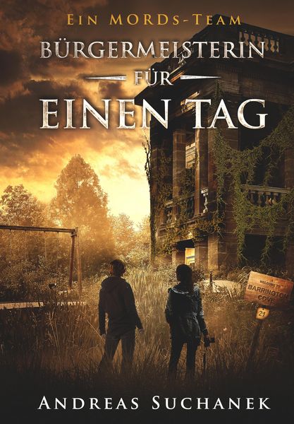 Produktbild: Ein MORDs-Team - Band 21: B&uuml;rgermeisterin f&uuml;r einen Tag