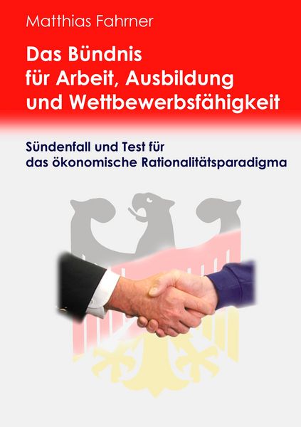 Produktbild: Das B&uuml;ndnis f&uuml;r Arbeit, Ausbildung und Wettbewerbsf&auml;higkeit
