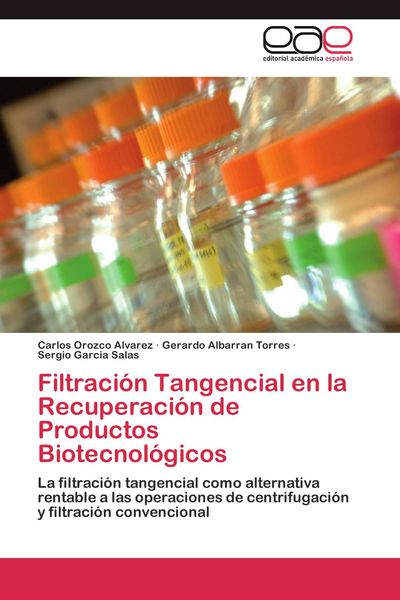 Produktbild: Filtraci&oacute;n Tangencial en la Recuperaci&oacute;n de Productos Biotecnol&oacute;gicos