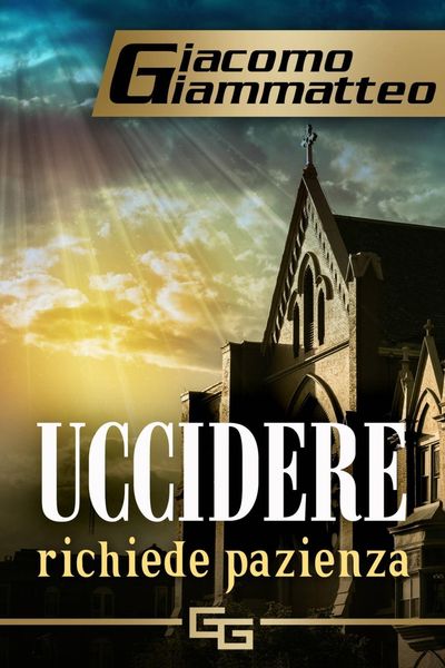 Produktbild: Uccidere richiede pazienza