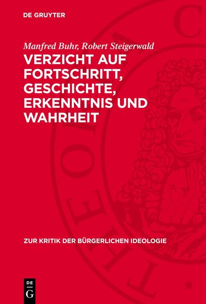 Produktbild: Verzicht auf Fortschritt, Geschichte, Erkenntnis und Wahrheit