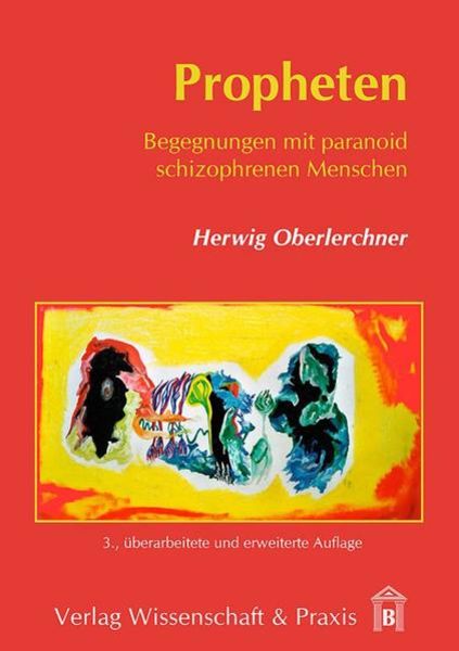 Propheten., Taschenbuch von Herwig Oberlerchner, Verlag Wissenschaft & Praxis, 9783896737311