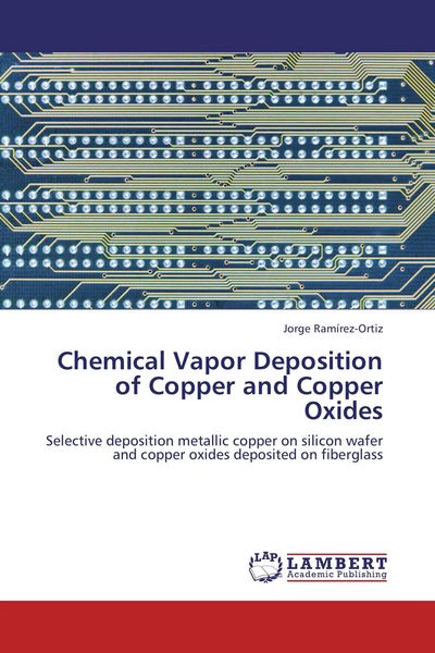 Produktbild: Chemical Vapor Deposition of Copper and Copper Oxides