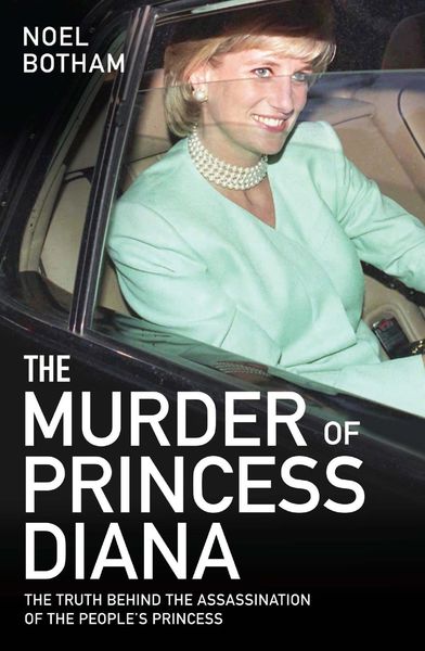 Produktbild: The Murder of Princess Diana - Revealed: The Truth Behind the Assassination of the Century