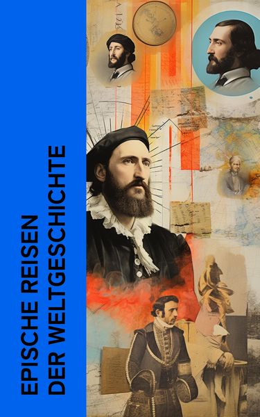 Produktbild: Epische Reisen der Weltgeschichte