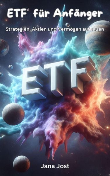 Produktbild: ETF f&uuml;r Anf&auml;nger, Strategien, Aktien und Verm&ouml;gen aufbauen