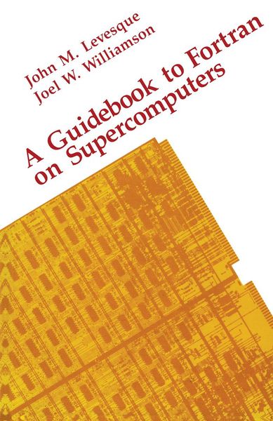Produktbild: A Guidebook to Fortran on Supercomputers