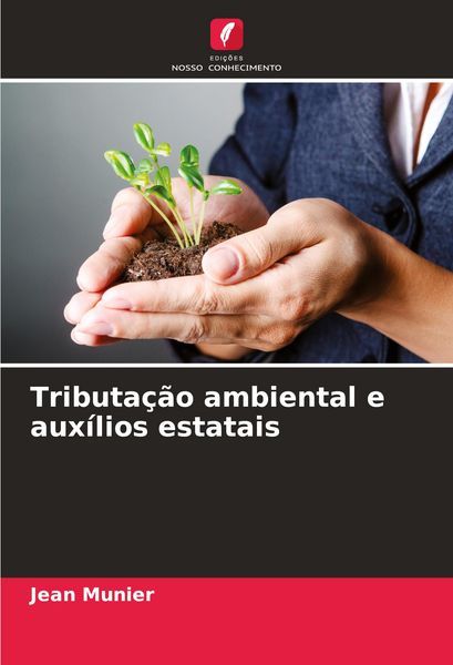 Produktbild: Tributa&ccedil;&atilde;o ambiental e aux&iacute;lios estatais