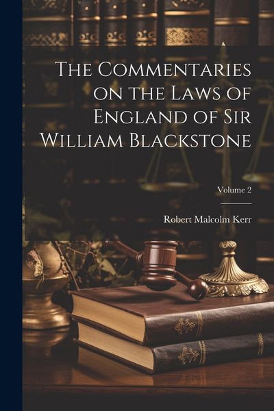 Produktbild: The Commentaries on the Laws of England of Sir William Blackstone; Volume 2