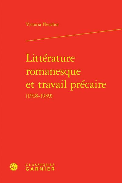 Produktbild: Litterature Romanesque et Travail Precaire (1918-1939)