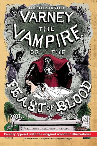 Produktbild: The Illustrated Varney the Vampire; or, The Feast of Blood - In Two Volumes - Volume I