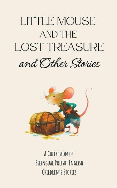 Produktbild: Little Mouse and the Lost Treasure and Other Stories