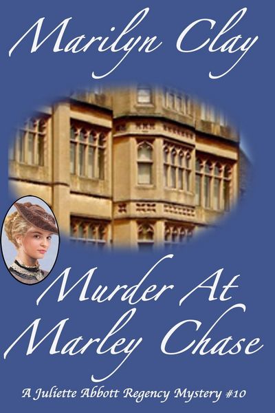 Produktbild: Murder At Marley Chase - A Regency-set Mystery (A Juliette Abbott Regency Mystery, #10)