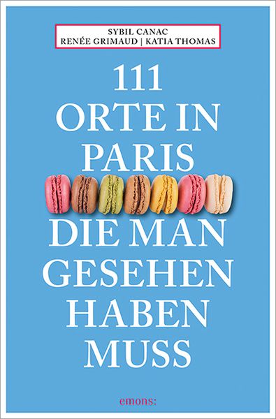 Produktbild: 111 Orte in Paris, die man gesehen haben muss