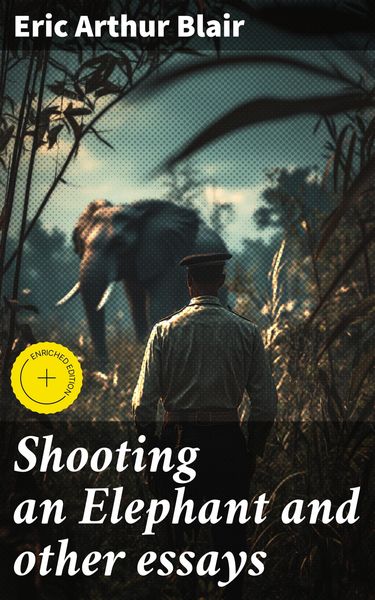Produktbild: Shooting an Elephant and other essays