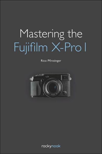 Produktbild: Mastering the Fujifilm X-Pro 1