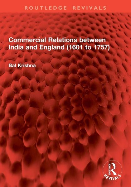 Produktbild: Commercial Relations between India and England (1601 to 1757)