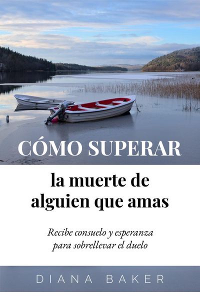 Produktbild: C&oacute;mo Superar la Muerte de Alguien que Amas