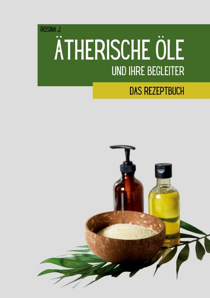 Produktbild: &Auml;therische &Ouml;le und ihre Begleiter