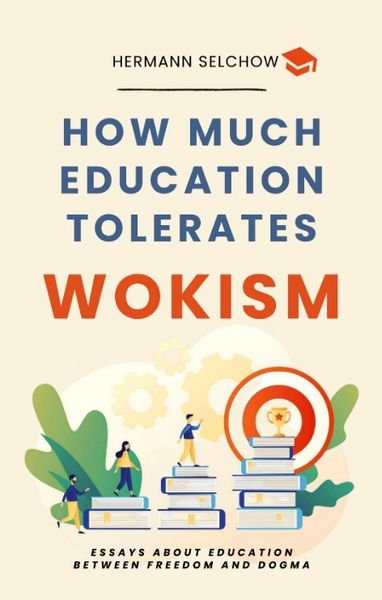 Produktbild: How much Education tolerates Wokism?