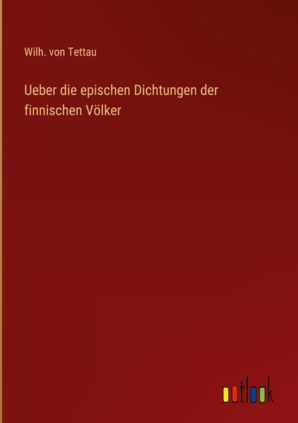 Produktbild: Ueber die epischen Dichtungen der finnischen V&ouml;lker