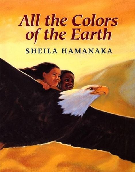 All the Colors of the Earth, Gebundene Ausgabe von Sheila Hamanaka, Harper Collins (US), 9780688111311