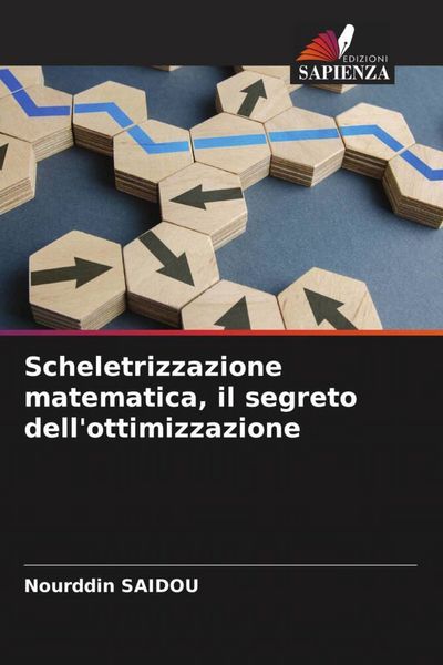 Produktbild: Scheletrizzazione matematica, il segreto dell'ottimizzazione