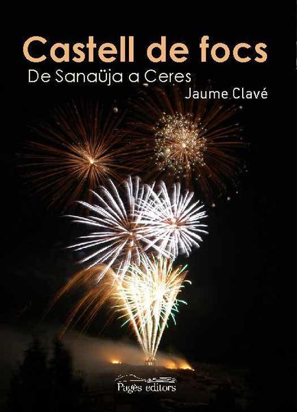 Produktbild: Castell de focs : De Sana&uuml;ja a Ceres
