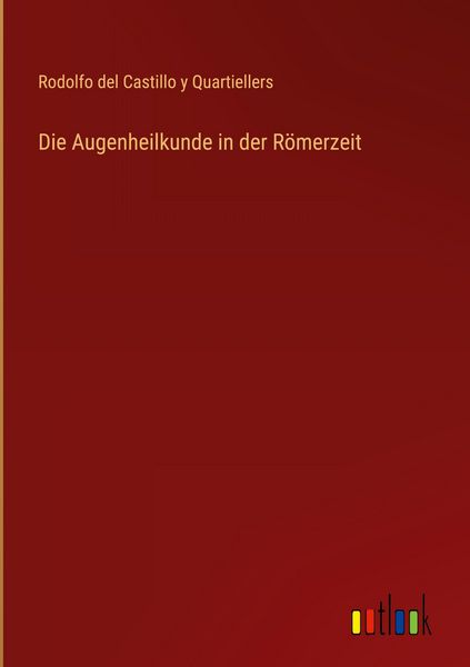 Produktbild: Die Augenheilkunde in der R&ouml;merzeit