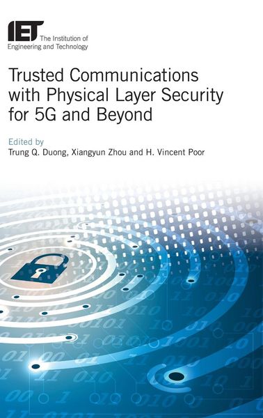 Produktbild: Trusted Communications with Physical Layer Security for 5g and Beyond