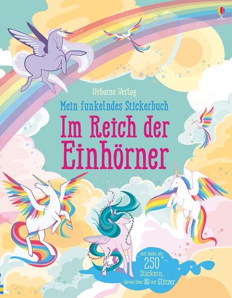 Mein funkelndes Stickerbuch: Im Reich der Einhörner, Taschenbuch von Fiona Watt, Usborne, 978-1-78232-796-7
