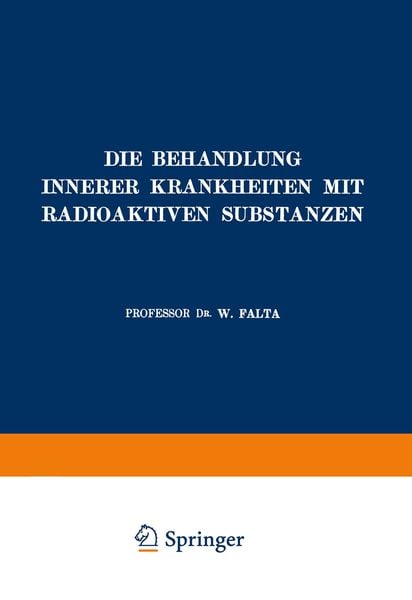 Produktbild: Die Behandlung Innerer Krankheiten mit Radioaktiven Substanzen