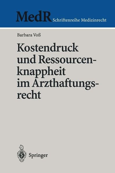 Produktbild: Kostendruck und Ressourcenknappheit im Arzthaftungsrecht