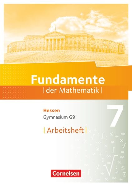 Fundamente der Mathematik 7. Schuljahr - Hessen - Arbeitsheft mit Lösungen