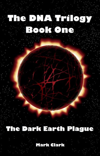 Produktbild: The Dark Earth Plague (The DNA Trilogy, #1)