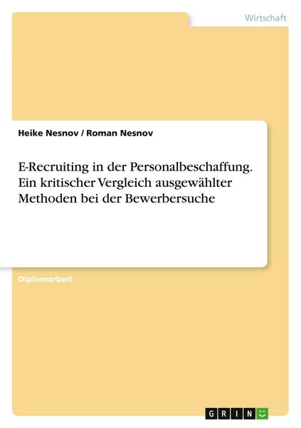 Produktbild: E-Recruiting in der Personalbeschaffung. Ein kritischer Vergleich ausgew&auml;hlter Methoden bei der Bewerbersuche