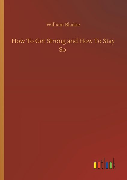 Produktbild: How To Get Strong and How To Stay So