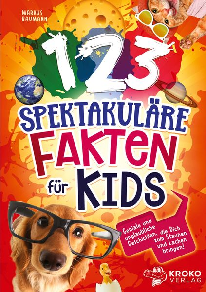 Produktbild: 123 spektakul&auml;re Fakten f&uuml;r Kids