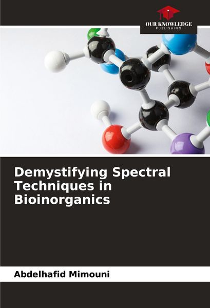 Produktbild: Demystifying Spectral Techniques in Bioinorganics