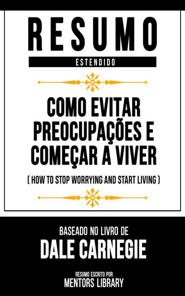 Produktbild: Resumo Estendido - Como Evitar Preocupa&ccedil;&otilde;es E Come&ccedil;ar A Viver