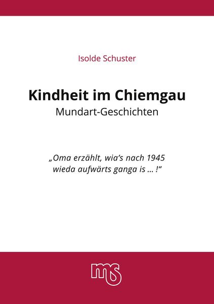 Produktbild: Kindheit im Chiemgau, Mundart Geschichten