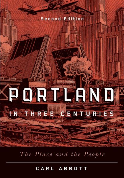 Produktbild: Portland in Three Centuries: The Place and the People