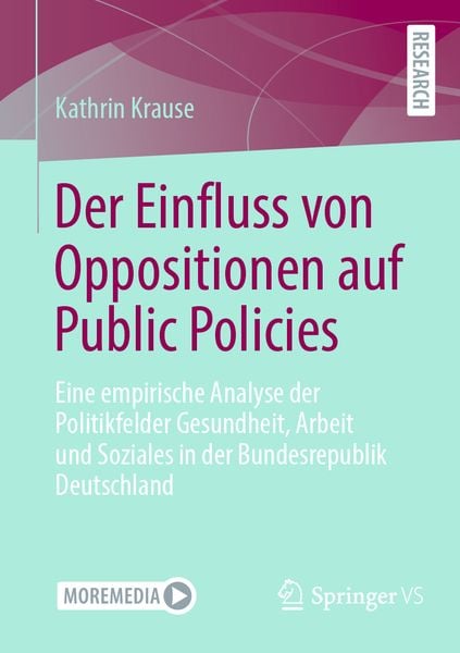 Der Einfluss von Oppositionen auf Public Policies, Taschenbuch von Dr.Kathrin Krause, Springer Fachmedien Wiesbaden GmbH, 9783658465124