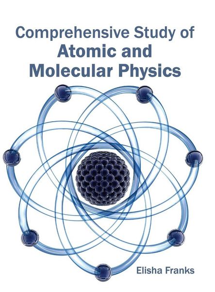 Produktbild: Comprehensive Study of Atomic and Molecular Physics