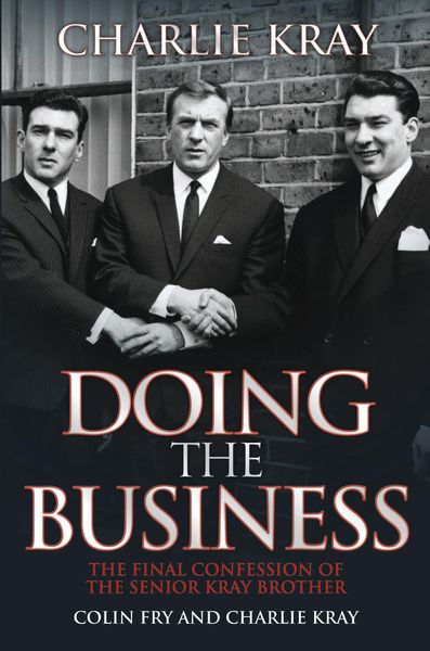 Produktbild: Doing the Business - The Final Confession of the Senior Kray Brother