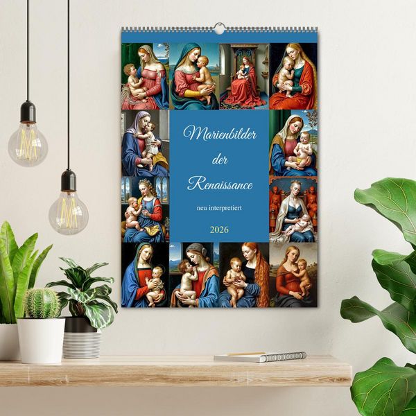 Produktbild: Marienbilder der Renaissance neu interpretiert (Wandkalender 2026 DIN A2 hoch), CALVENDO Monatskalender