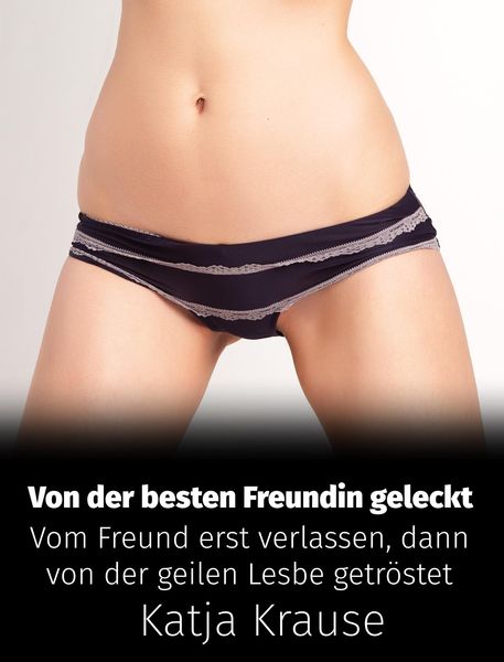 Produktbild: Von der besten Freundin geleckt