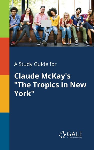 Produktbild: A Study Guide for Claude McKay's "The Tropics in New York"
