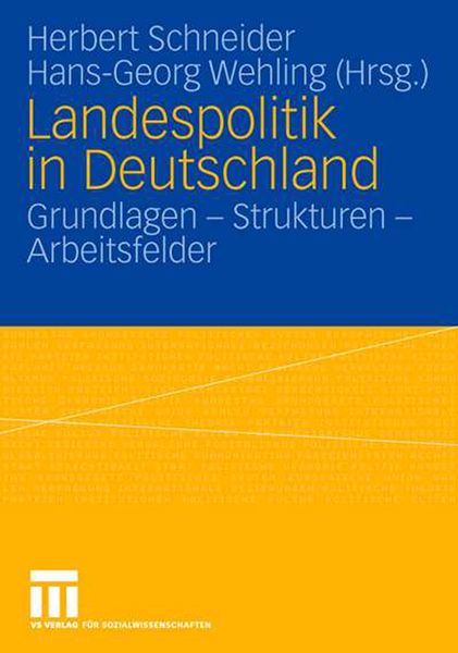 Landespolitik in Deutschland, Taschenbuch von Herbert Schneider , Hans-Georg Wehling, VS Verlag für Sozialwissenschaften, 9783810040800