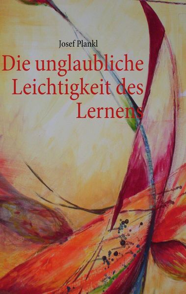 Produktbild: Die unglaubliche Leichtigkeit des Lernens